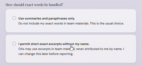 Otis privacy choice offering summaries only or short non-attributed exact excerpts.